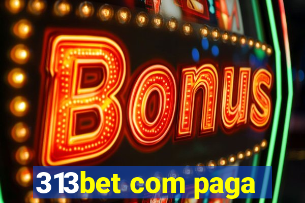 313bet com paga